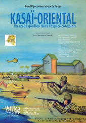 Kasaï-Oriental : Un noeud gordien dans l'espace congolais (pdf - 22 MB)