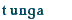 tunga"