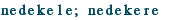 nedekele;